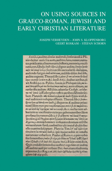 Paperback On Using Sources in Graeco-Roman, Jewish and Early Christian Literature Book