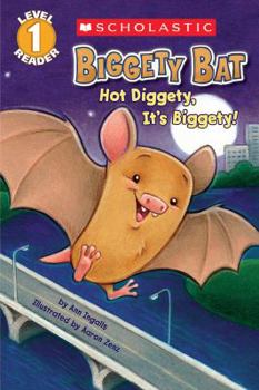 Paperback Scholastic Reader Level 1: Biggety Bat: Hot Diggety, It's Biggety! Book
