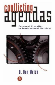 Paperback Conflicting Agendas; Personal Morality in Institutional Settings Book