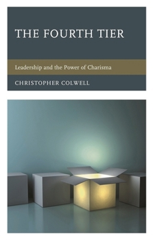 Paperback Fourth Tier: Leadership and the Power of Charisma Book