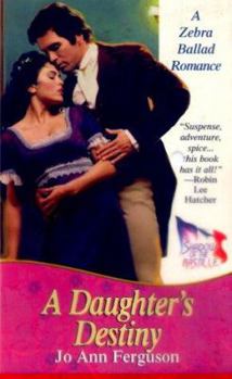 A Daughter's Destiny - Book #1 of the Shadow of the Bastille Trilogy