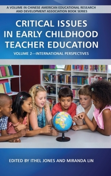 Hardcover Critical Issues in Early Childhood Teacher Education: Volume 2-International Perspectives (hc) Book