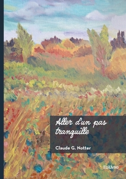Paperback Aller d'un pas tranquille [French] Book
