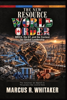 Paperback The New Resource World Order: BRICS, the G7, and the Contest for Global Leadership Book