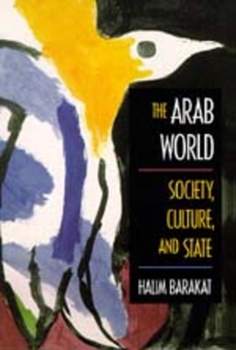 Paperback The Arab World: Society, Culture, and State Book