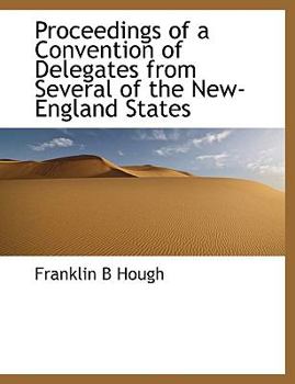 Paperback Proceedings of a Convention of Delegates from Several of the New-England States [Large Print] Book