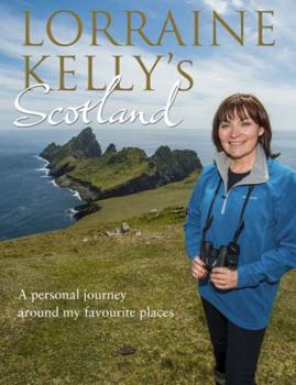 Hardcover Lorraine Kelly's Scotland Book