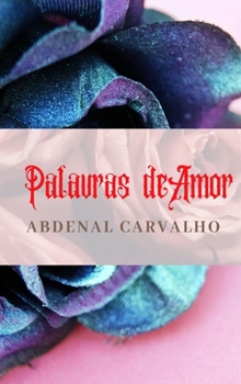 Hardcover Palavras de Amor - 2a edição: Poesias [Portuguese] Book