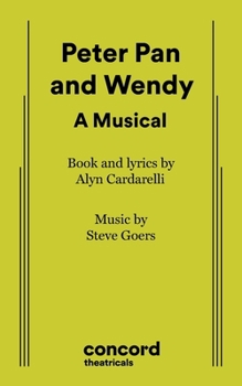 Peter Pan and Wendy : A Musical
