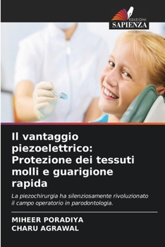 Il vantaggio piezoelettrico: Protezione dei tessuti molli e guarigione rapida (Italian Edition)