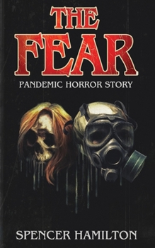 Paperback The Fear: A Pandemic Horror Novel Book