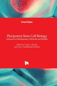 Hardcover Pluripotent Stem Cell Biology: Advances in Mechanisms, Methods and Models Book