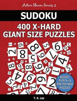 Paperback Sudoku 400 Extra Hard Giant Size Puzzles To Keep Your Brain Active For Hours: An Active Brain Series 2 Book