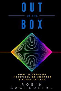 Paperback Out of the Box: How to Develop Intuition, Be Smarter and Excel in Life Book