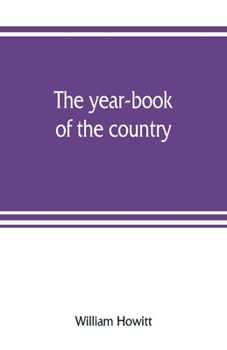 Paperback The year-book of the country; or, The field, the forest, and the fireside Book