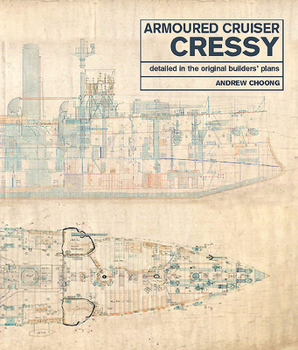 Hardcover Armoured Cruiser Cressy: Detailed in the Original Builders' Plans Book
