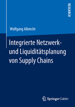 Paperback Integrierte Netzwerk- Und Liquiditätsplanung Von Supply Chains [German] Book