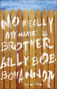 Paperback No Really My Name Is Brother Billy Bob Bohannon Book