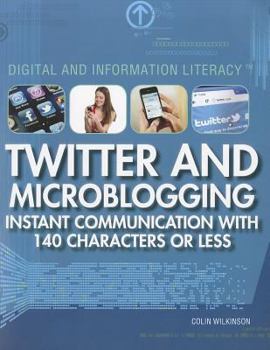 Paperback Twitter and Microblogging: Instant Communication with 140 Characters or Less Book