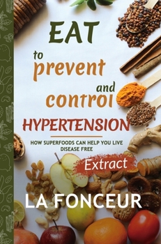 Hardcover Eat to Prevent and Control Hypertension - Color Print: Extract edition Book