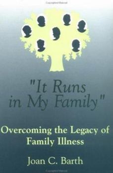 Paperback It Runs In My Family: Illness As A Family Legacy Book