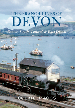 Paperback The Branch Lines of Devon Exeter, South, Central & East Devon Book