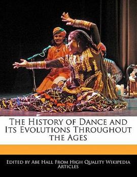 The History of Dance and Its Evolutions Throughout the Ages