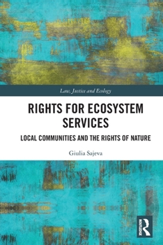 Paperback Rights for Ecosystem Services: Local Communities and the Rights of Nature Book