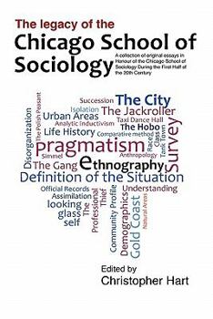 Paperback Legacy of the Chicago School. A Collection of Essays in Honour of the Chicago School of Sociology During the First Half of the 20th Century. Book