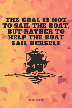 Paperback Notebook: Sailing and Boating Planner / Organizer / Lined Notebook (6" x 9") Book