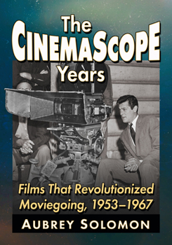 Paperback The Cinemascope Years: Films That Revolutionized Moviegoing, 1953-1967 Book