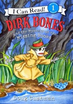 Dirk Bones and the Mystery of the Missing Books (I Can Read Book 1) - Book  of the Dirk Bones