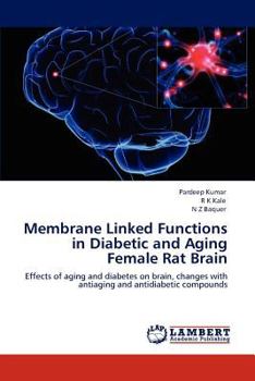Paperback Membrane Linked Functions in Diabetic and Aging Female Rat Brain Book