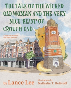 Paperback The Tale Of The Wicked Old Woman And The Very Nice 'Beast' Of Crouch End Book