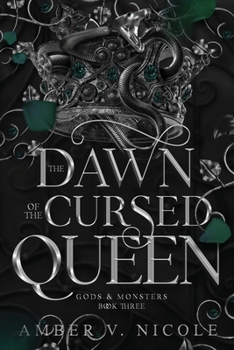 The Dawn of the Cursed Queen - Book #3 of the Gods and Monsters