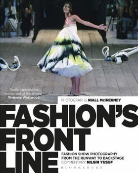 Hardcover Fashion's Front Line: Fashion Show Photography from the Runway to Backstage Book