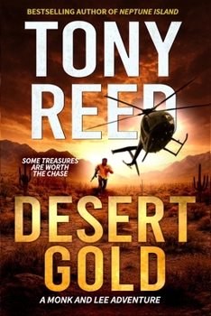 Paperback Desert Gold: A Fast-Paced Action-Adventure Thriller (A Monk and Lee Adventure) Book