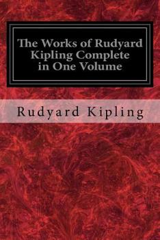 Paperback The Works of Rudyard Kipling Complete in One Volume Book
