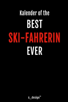Kalender für Ski-Fahrer / Ski-Fahrerin: Immerwährender Kalender / 365 Tage Tagebuch / Journal [3 Tage pro Seite] für Notizen, Planung / Planungen / Planer, Erinnerungen, Sprüche (German Edition)