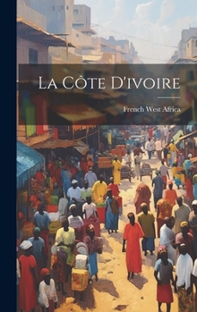 Hardcover La Côte D'ivoire [French] Book
