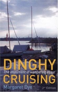 Paperback Dinghy Cruising: The Enjoyment of Wandering Afloat Book