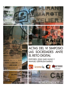 Paperback Actas del VI Simposio Las Sociedades ante el Reto Digital [Spanish] Book