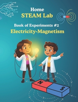 Paperback Home STEAM Lab: Electricity & Magnetism Book