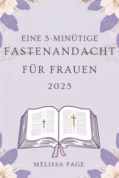 Paperback Eine 5-minütige Fastenandacht Für Frauen 2025 [German] Book