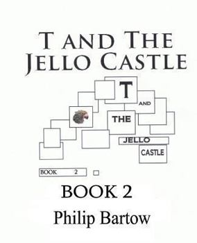 Paperback T and The Jello Castle-Book 2: Bio Bots Book