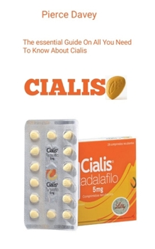 Paperback Cialis: The Essential Guide On All You Need To Know About Cialis Book