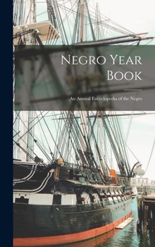 Hardcover Negro Year Book: An Annual Encyclopedia of the Negro Book