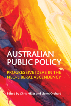 Paperback Australian Public Policy: Progressive Ideas in the Neoliberal Ascendency Book