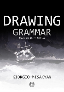 Paperback Drawing Grammar: Black and White Edition Book