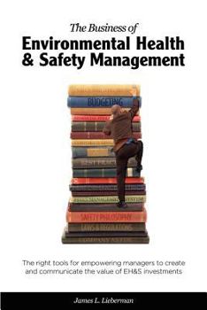 Paperback The Business of Environmental Health & Safety Management Book